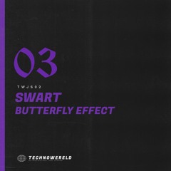 SWART - BUTTERFLY EFFECT [TWJS02] (FREE DL)