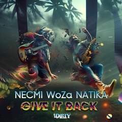 Necmi, WoZa & Natika- Give it Back