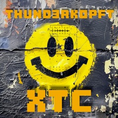 Thund3rkopft - Xtc (FREE DOWNLOAD)