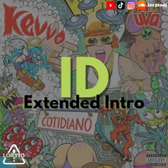 Kevvo, Zion Y Lennox - ID (Extended Intro) LOR3TO Dj