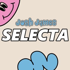 Josh James - Selecta [FREE DOWNLOAD]