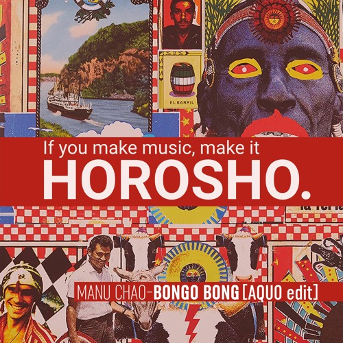 Stream Manu Chao - Bongo Bong [AQUO edit] (Free Download) by HOROSHO. |  Listen online for free on SoundCloud
