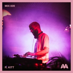 AVA MIX 009 - R.Kitt [Live from AVA in the Woods @ All Together Now 2022]