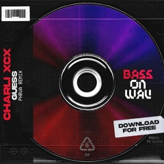 CHARLI XCX - GUESS [PHRVA REMIX]