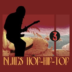 Blues HOP - HIP - TOP 3