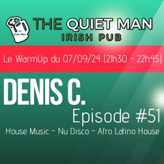 Soft WarmUp Pub The Quiet Man - Episode #51 - Sept 2024 - @denis_c.dj