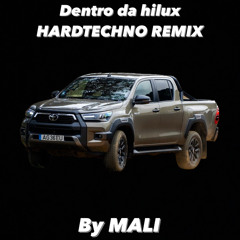 Dentro da Hillux (HardTechno Remix by MALI)