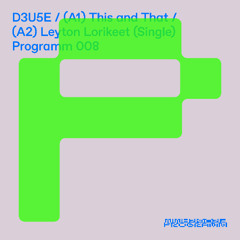 D3U5E - This and That