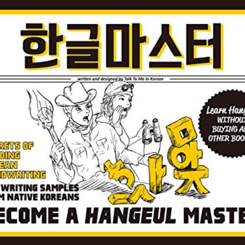 [Get] EBOOK 💌 Become a Hangeul Master: Learn to Read and Write Korean Characters (Do