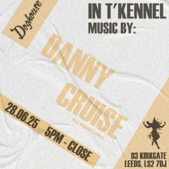 Danny Cruise @ The Doghouse, Leeds 29.06.2025