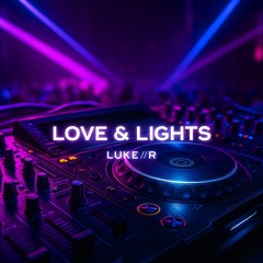 LOVE & LIGHTS