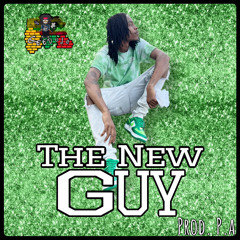 The New Guy (Prod. P.A)