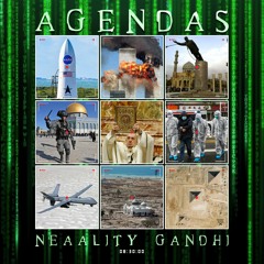 Neaality Gandhi (feat. DJ Halabi) 'Agendas'