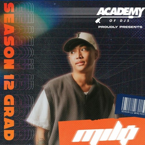 ACADEMY OF DJs SEASON 12 (GRAD SET) | MILO