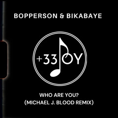 Exclusive Premiere: Bopperson & Bikabaye "Who Are You?" (Michael J Blood Message Mix)