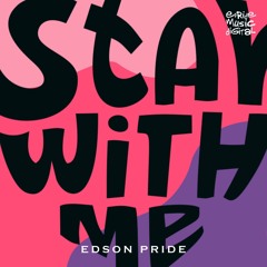 Edson Pride - Stay With Me (Erick Tynocko 2K24 Remix)