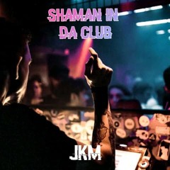 Shaman in Da Club