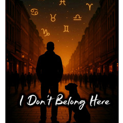 I Dont Belong Here