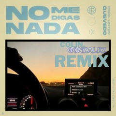 No me Digas Nada Quevedo Remix