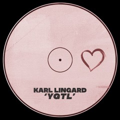 Karl Lingard - YGTL (You've Got The Love) *FREE DL*