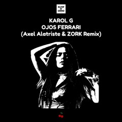KAROL G - OJOS FERRARI (Axel Alatriste & ZORK Remix)