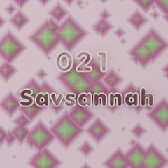 Podcastservice 021 - Savsannah