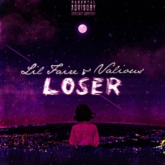 Lil Faire - Loser (feat. Valious)
