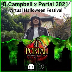 B.Campbell mix - Portal Halloween 2021 (Sickest House x Uncomfy Beats x Aufect)