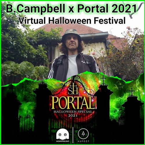 B.Campbell mix - Portal Halloween 2021 (Sickest House x Uncomfy Beats x Aufect)