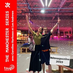 The Manchester Series : Rétrospective 2024