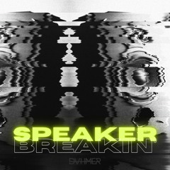 DVHMER - SPEAKER BREAKIN (ORIGINAL MIX) [FREE DOWNLOAD]