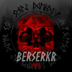 Woblz - Berserkr [FREE DOWNLOAD]