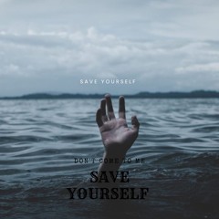 SAVE YOURSLF (ft Ace Paul ft 2wo Reasons).mp3