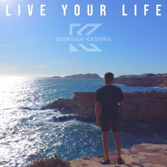 Morgan Kasiera - Live Your Life