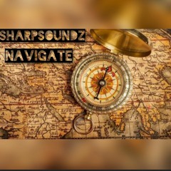 "Navigate" Produced by Sharpsoundz