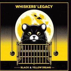 Whisker's Legacy Black Yellow Dreams (Instrumental Version)
