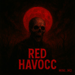 Red Havoc (NOW OUT ON SPOTIFY)