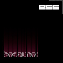 Becasue: Episode 3 - Techno