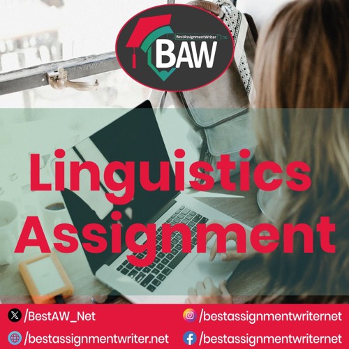 Linguistics Assignment | bestassignmentwriter.net