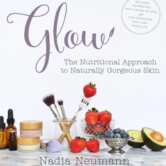 [PDF] DOWNLOAD FREE Glow: The Nutritional Approach to Naturally Gorgeous Skin fr