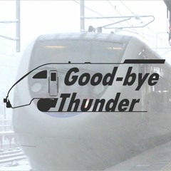Good-bye Thunder