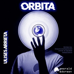 Premiere CF: Ulises Arrieta - Orbita (Enjanzea2 Remix) [Emerald & Doreen Records]