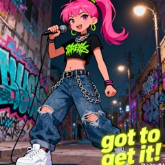 got to get it (remix)