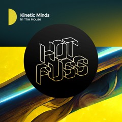 KINETIC MINDS - IN THE HOUSE (RADIO EDIT)