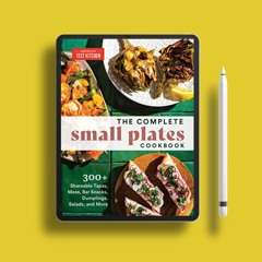 The Complete Small Plates Cookbook: 300+ Shareable Tapas, Meze, Bar Snacks, Dumplings, Salads,