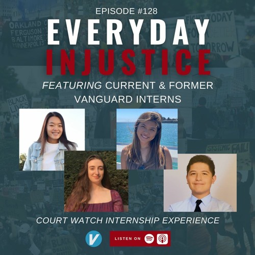Stream episode Everyday Injustice Podcast Episode 128 Vanguard Court Watch Interns by Davis Vanguard podcast Listen online for free on SoundCloud