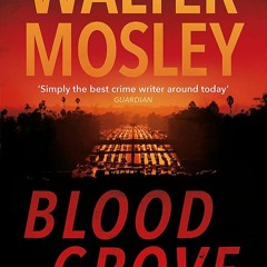 [PDF] ⚡️ eBook Blood Grove (Easy Rawlins mysteries)