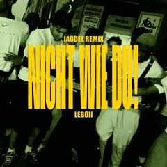 NICHT WIE DU! | Remix by JAQDEE