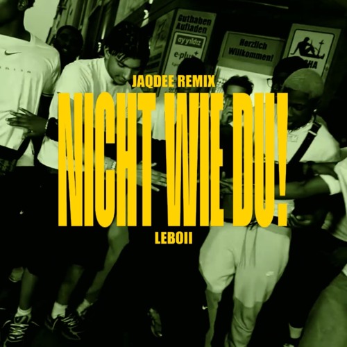 NICHT WIE DU! | Remix by JAQDEE
