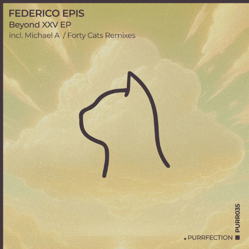 Premiere: Federico Epis - XXV (Michael A Remix) [Purrfection]